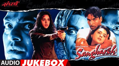 Sangharsh Hindi Film Full Audio Jukebox Akshay Kumar Priti Zinta