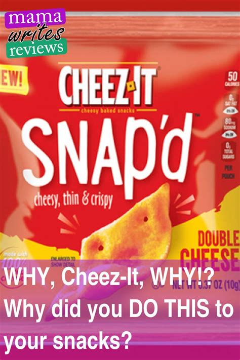 why cheez it why why did you do this to your snacks snacks cheez it nutrition recipes