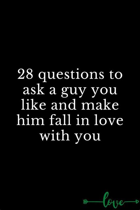 28 Questions To Ask A Guy You Like And Make Him Fall In Love With You Fun Questions To Ask