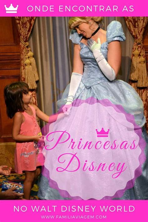 Nossa Dicas De Onde Encontrar As Princesas Disney Nos Parques Do Walt