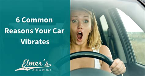 6 common reasons your car vibrates elmer s auto body