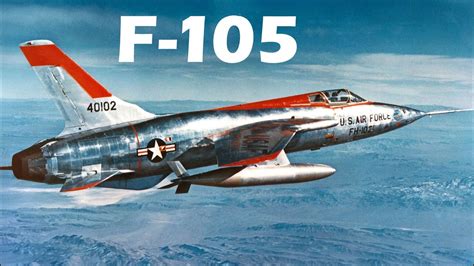 Republic F 105 Thunderchief Early Years Of The Largest Most Powerful