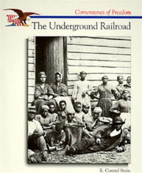 The Underground Railroad By R Conrad Stein Scholastic