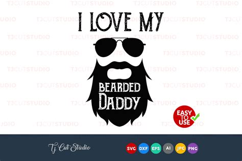 I love my bearded daddy, fathers day svg, quote svg, Files for