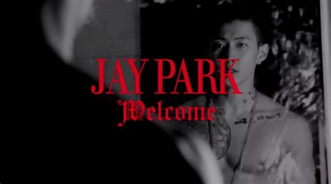 Jay Park Releases Mv Teaser For Welcome