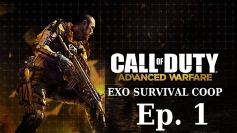 Call Of Duty Advanced Warfare Exo Survival Coop Ep1 Youtube