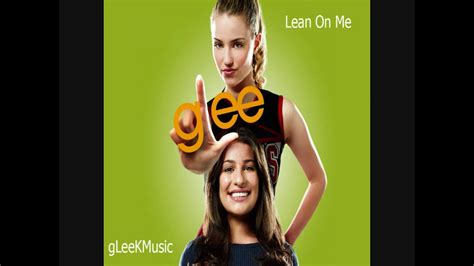 Glee Cast Lean On Me Hq Youtube