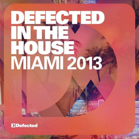 As a verb defected is (defect). Defected in the House: Miami 2013 - Various Artists ...