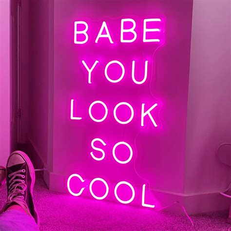 Babe You Look So Cool Neon Sign Led Light Custom Neon Sign Decoration Hand Crafted Wall