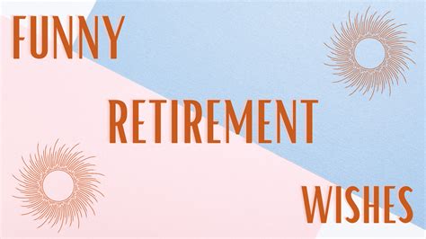 Funny Retirement Wishes Messages And Quotes