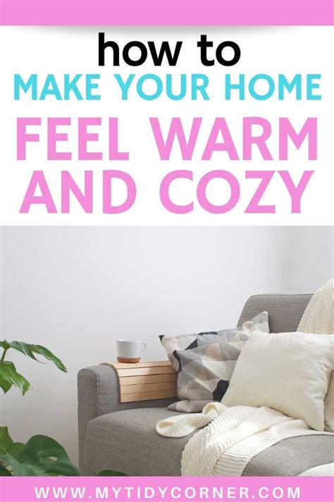 How To Make Your Home Feel Warm And Cozy Cozy Home Decor Ideas