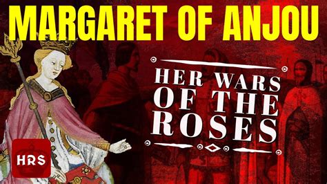 Margaret Of Anjou Wars Of The Roses And Her Mad King Youtube