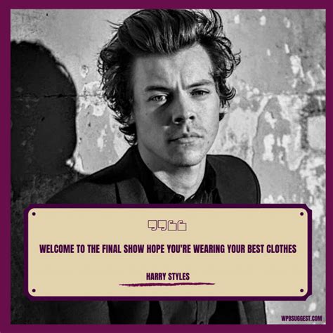 Awesome Harry Styles Quotes 80 That Encourages To Share