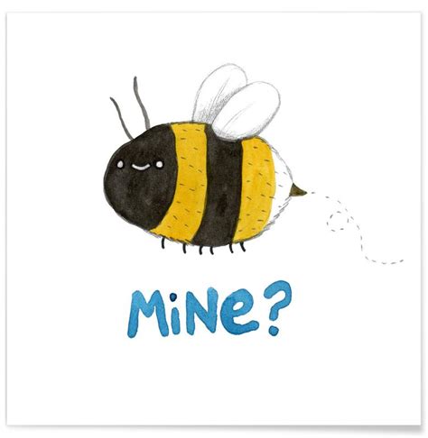 Bee Mine Poster Juniqe