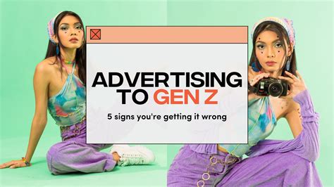 Advertising To Gen Z 5 Critical Signs Youre Getting It Wrong
