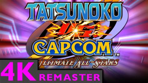 Tatsunoko Vs Capcom Ultimate All Stars Remastered 4k Hd Intro Youtube