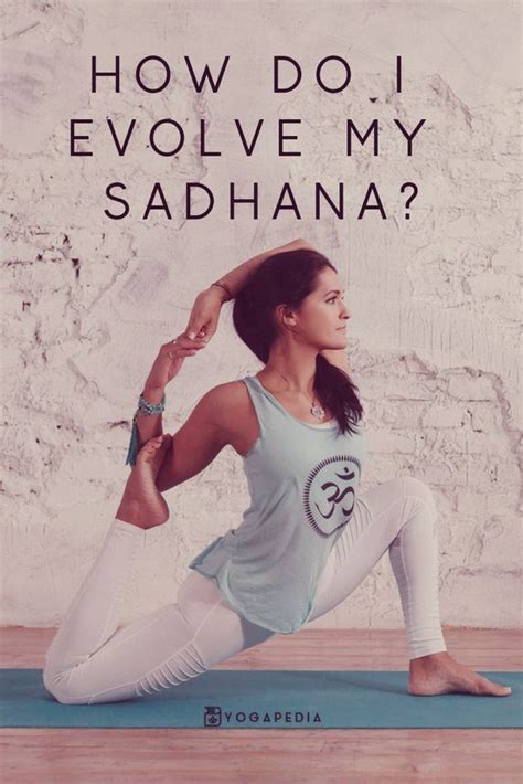 How Do I Evolve My Sadhana Yoga Routine For Beginners Yoga For