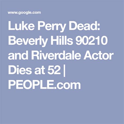 luke perry dead beverly hills 90210 and riverdale actor dies at 52 after massive stroke