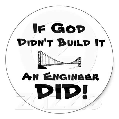 God Is An Engineer Classic Round Sticker Zazzle Com Engineering Quotes Civil Engineering