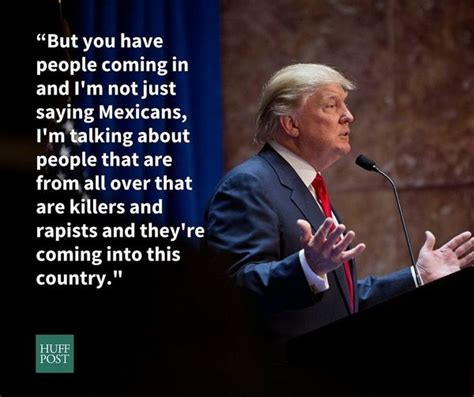 Donald Trump Mexicans Quote 99degree