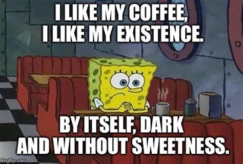 Spongebob Coffee Imgflip