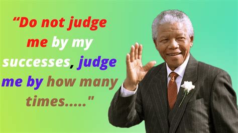 Nelson Mandela Most Famous Quotes Of All Times Inspiration Quotes For