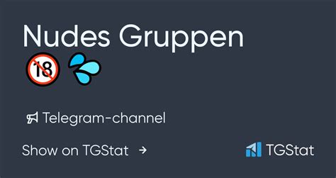 Telegram Channel Nudes Gruppen Nudesgruppen18 TGStat
