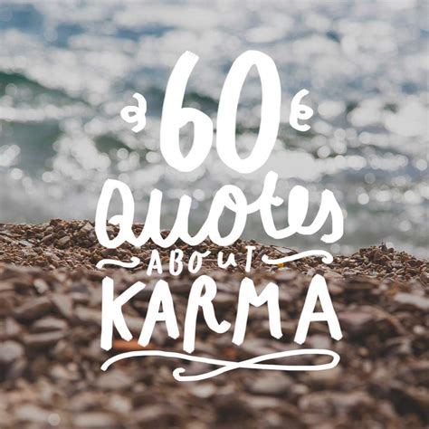 60 Popular Sayings And Quotes About Karma Bright Drops