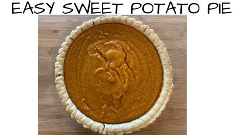 Southern Sweet Potato Pie Using Frozen Pie Crustshow To Make A