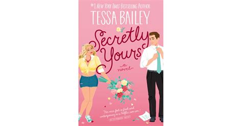 Secretly Yours By Tessa Bailey Erotic Romance Novels Popsugar
