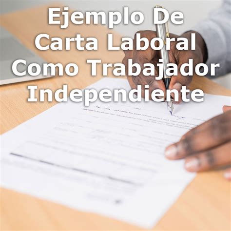 Ejemplo De Carta Laboral Como Trabajador Independiente 2023