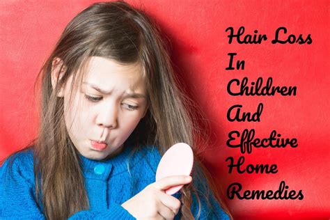 Hair Loss In Children And Effective Home Remedies Being The Parent