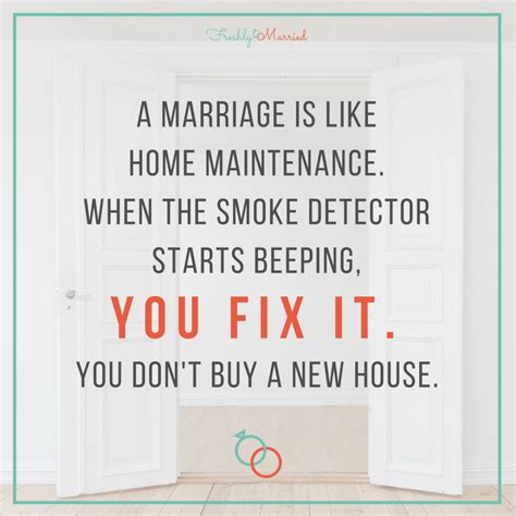 Freshfridays Quote Marriage Is Like Home Maintenance Freshly Married