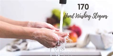 170 Latest And Catchy Hand Washing Slogans 2021 Updated