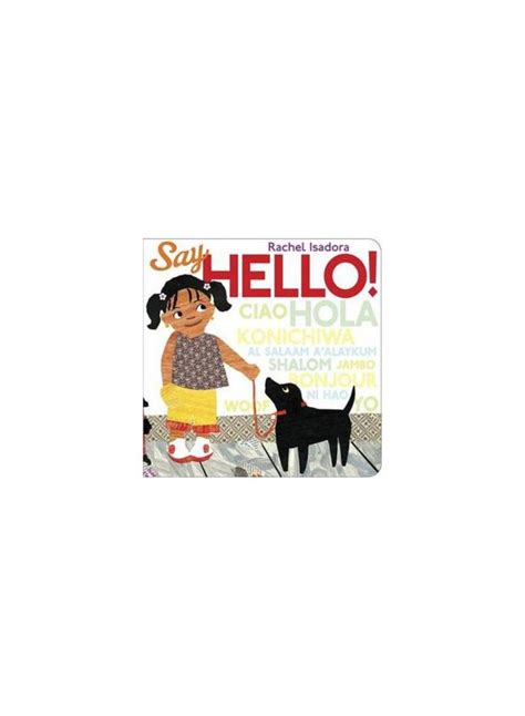 Say Hello Board Book English By Rachel Isadora Wholesale Tradeling