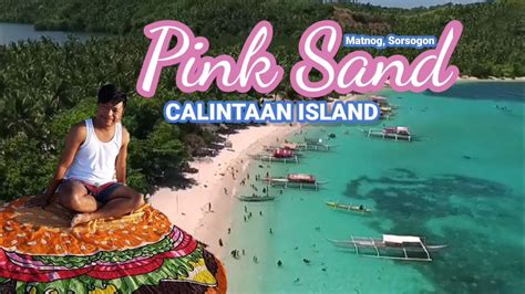 Pink Sand In Subic Calintaan Island Matnog Sorsogon Youtube