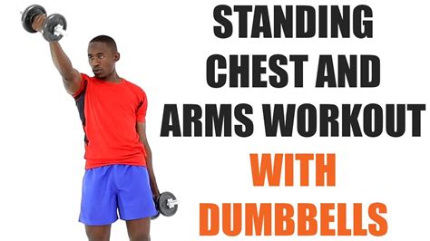 Standing Chest And Arms Workout With Dumbbells Upper Body Workout