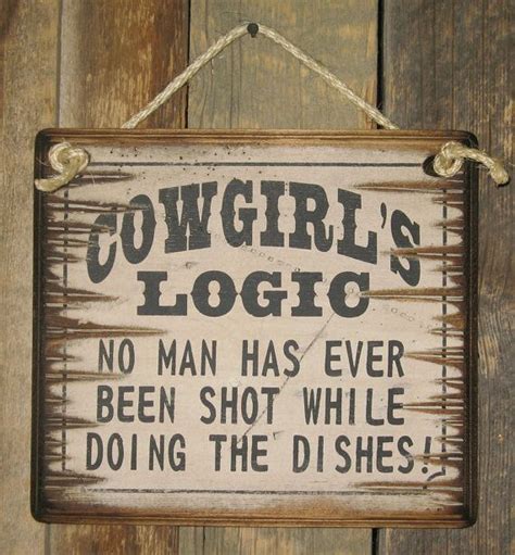 Wall Sign Advice Cowgirls Logic No Man Has Ever Been Shot While Doing
