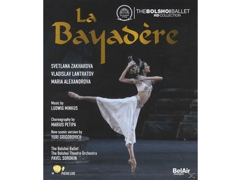 The Bolshoi Ballet The Bolshoi Theatre Orchestra La Bayadere Blu