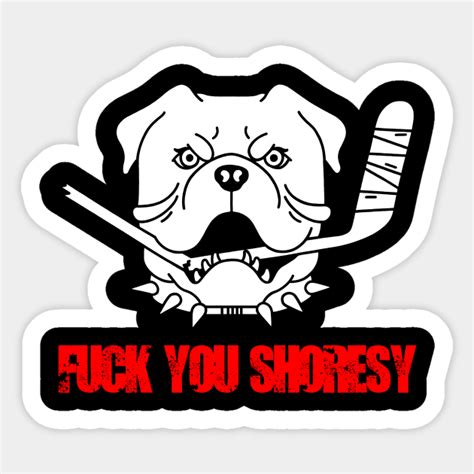 Shoresy Letterkenny Sticker Teepublic