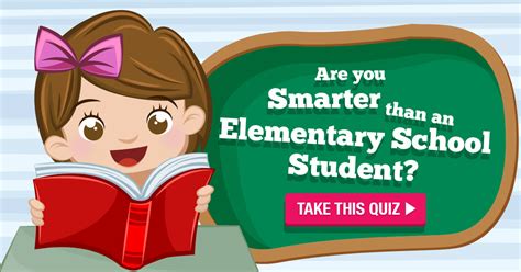 Are You Smarter Than An Elementary School Student Quiz