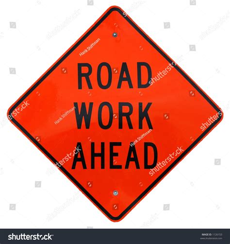 Road Work Ahead Sign Stock Photo 1126153 Shutterstock
