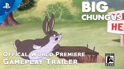 Big Chungus Official World Premiere Gameplay Trailer 1 Youtube