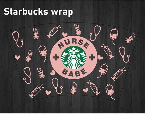 Nurse Babe Full Wrap Svg For Starbucks Cup Nurse Starbucks Etsy Hong