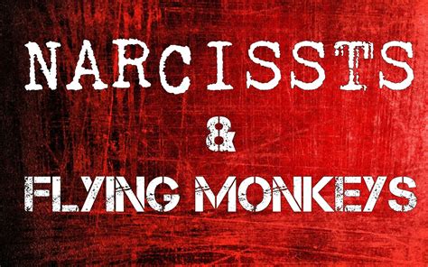 narcissists flying monkeys pairedlife