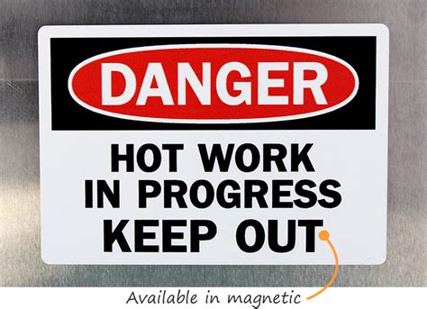Hot Work Progress Keep Out Sign Osha Compliant Sku S 2321