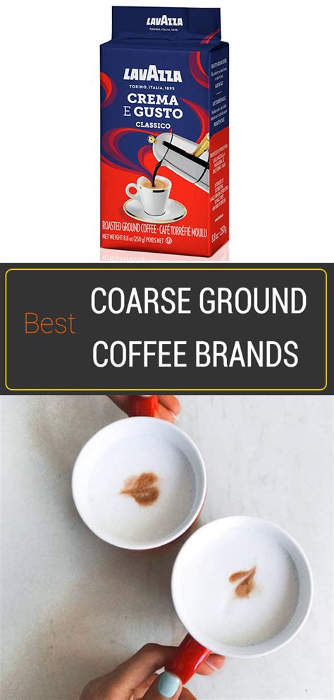 Maybe you would like to learn more about one of these? Best Coarse Ground Coffee Brands for Cold Brew and French ...
