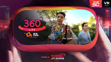 True 5G XR Studio ผนึก Online Station เปิดโปรเจ็ค 360 LIFE by Online ...