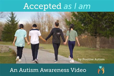 Accepted As I Am An Autism Awareness Video Positive Autism