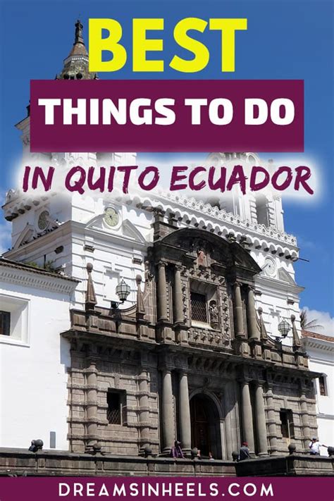 Best Things To Do In Quito Ecuador What You Must See Do And Eat When
